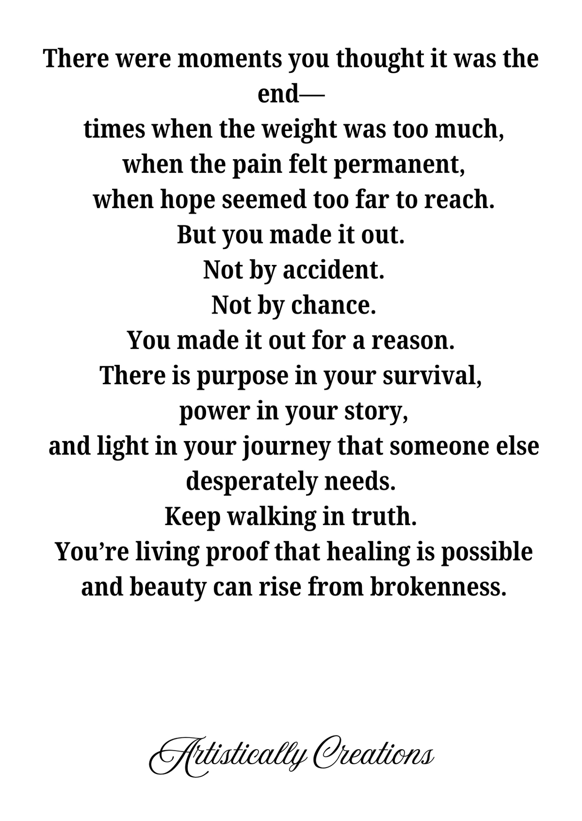 YOU MADE IT OUT FOR A REASON