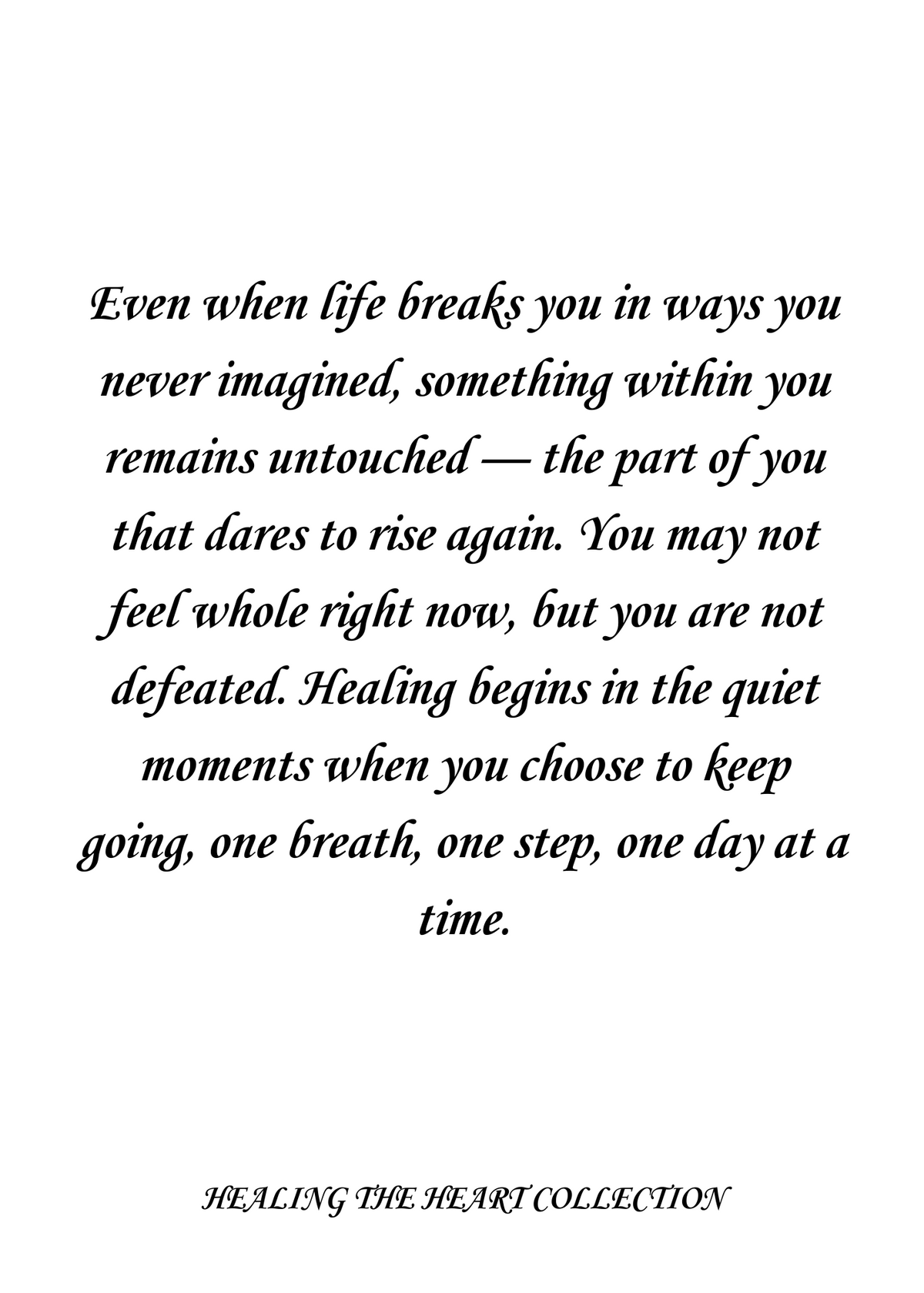 YOU WILL RISE, EVEN WITH A SHATTERED HEART