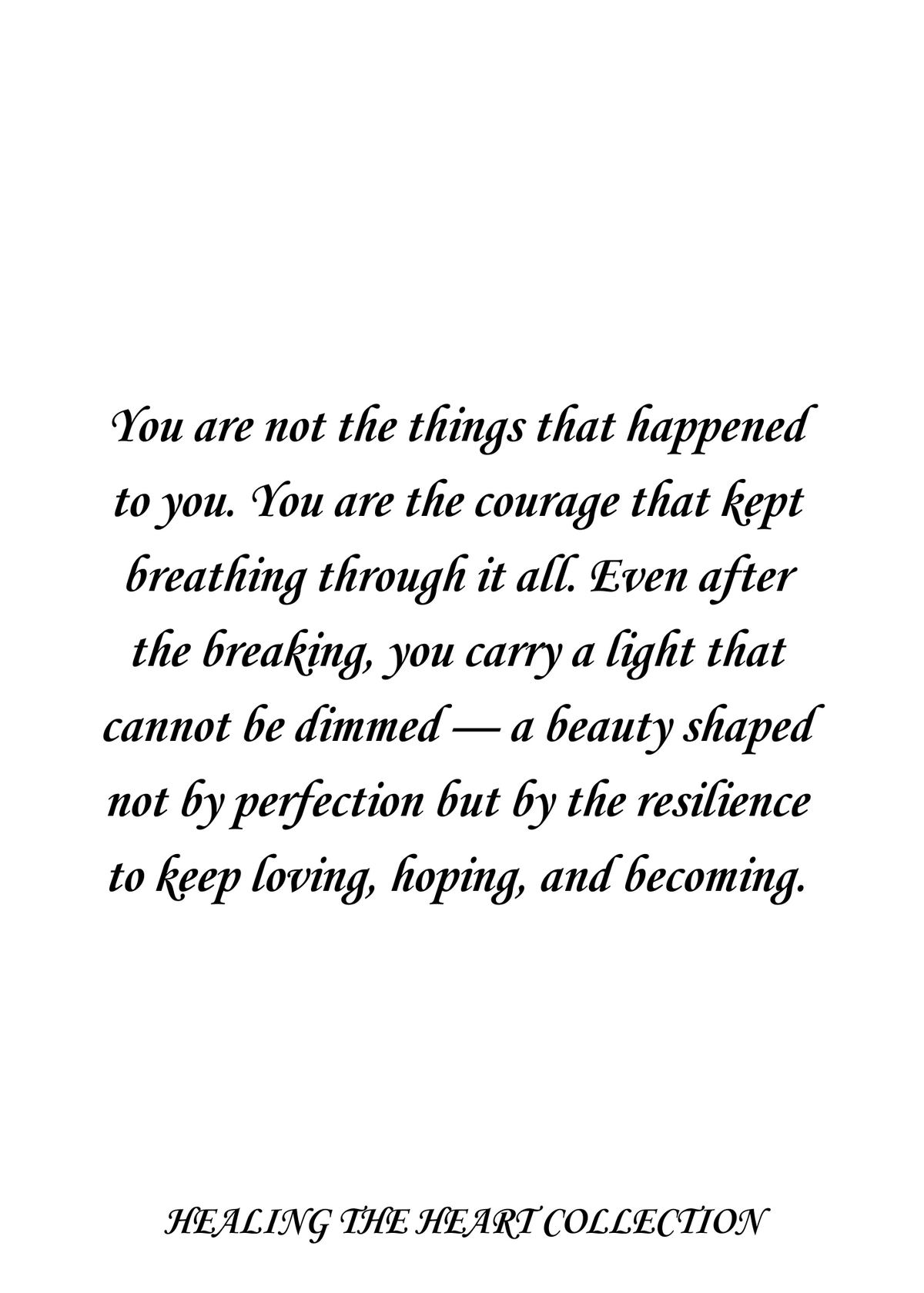 THERE IS STILL BEAUTY IN YOU AFTER ALL YOU ENDURED