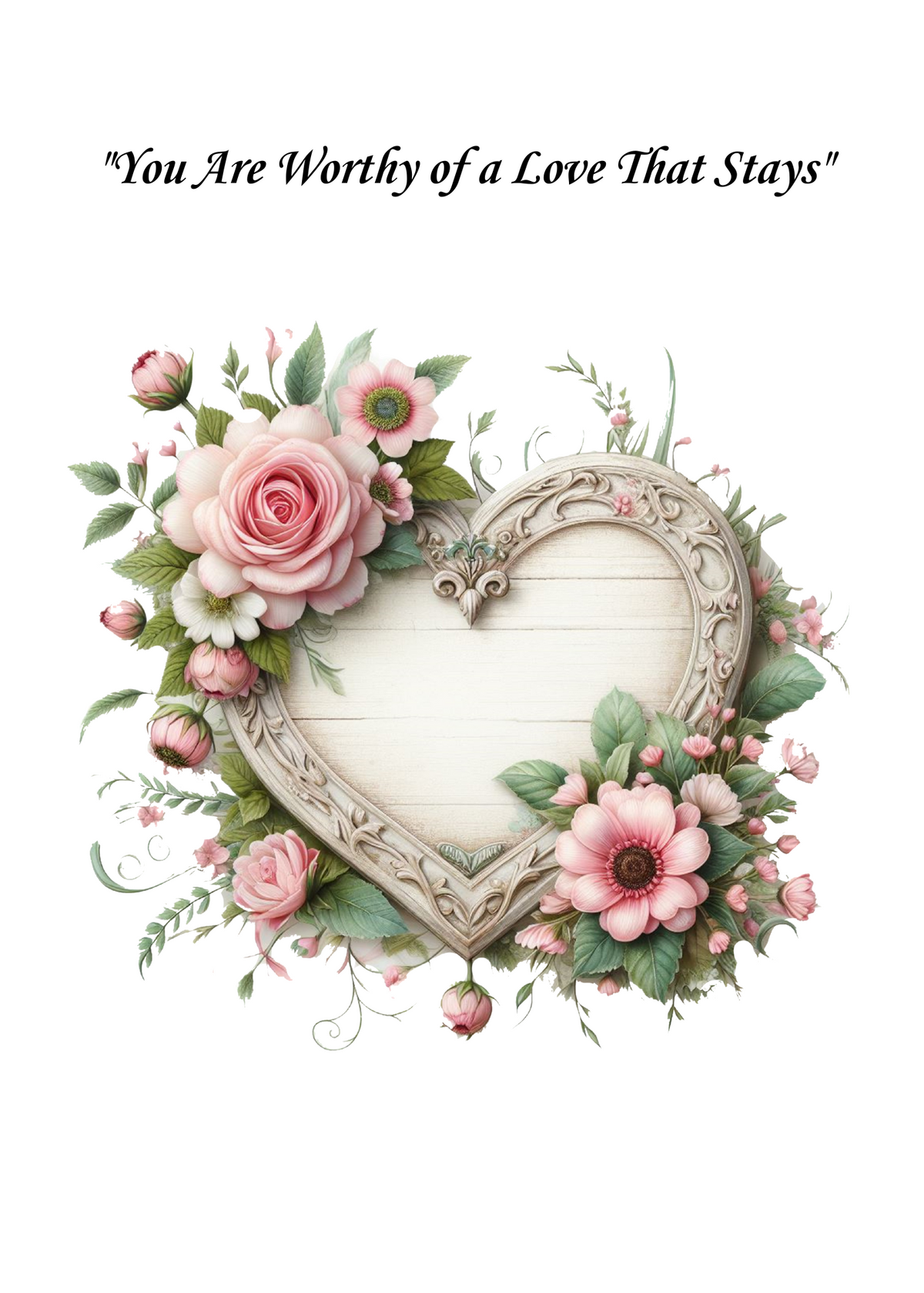 YOU ARE WORTHY OF A LOVE THAT STAYS