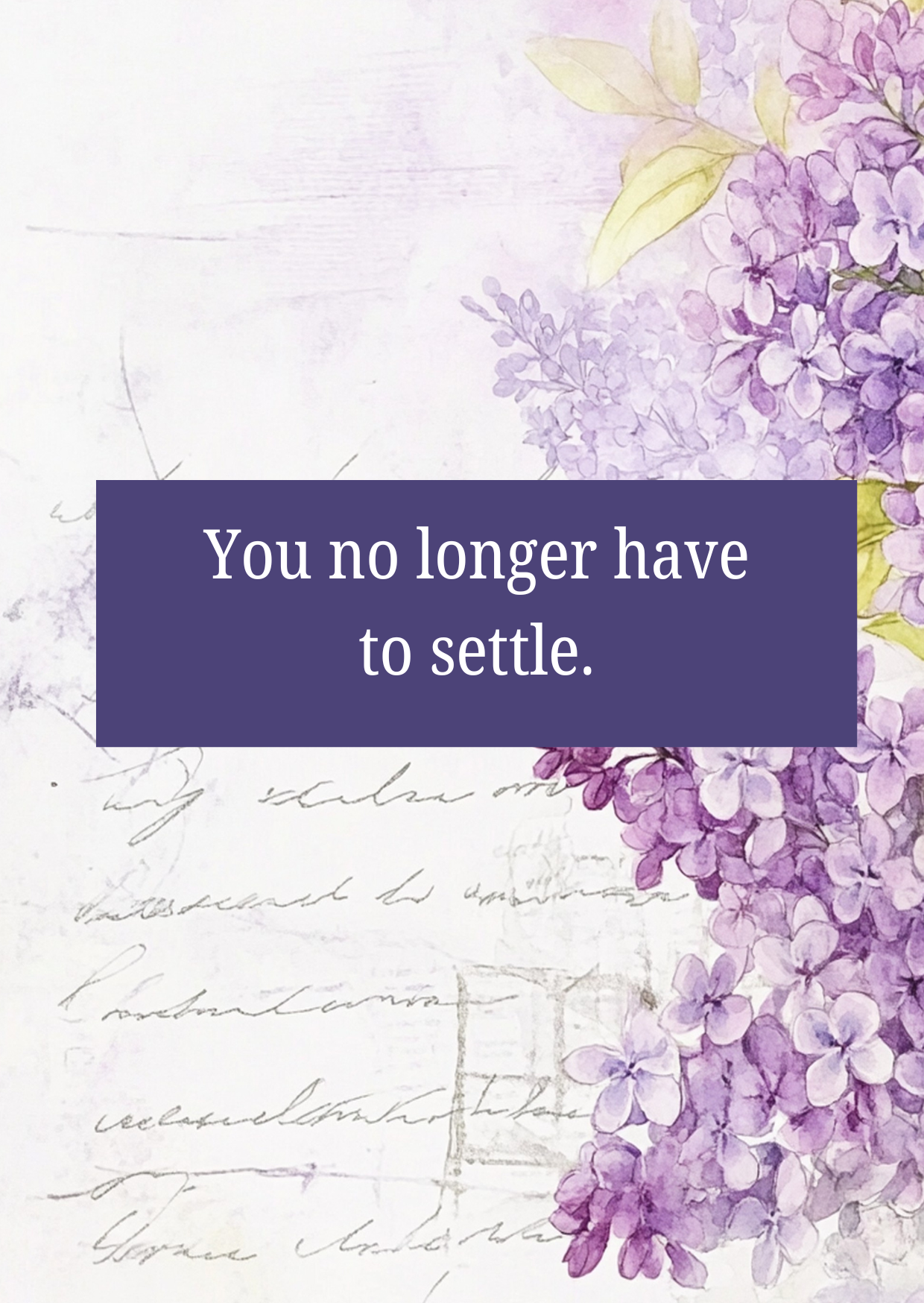 YOU NO LONGER HAVE TO SETTLE