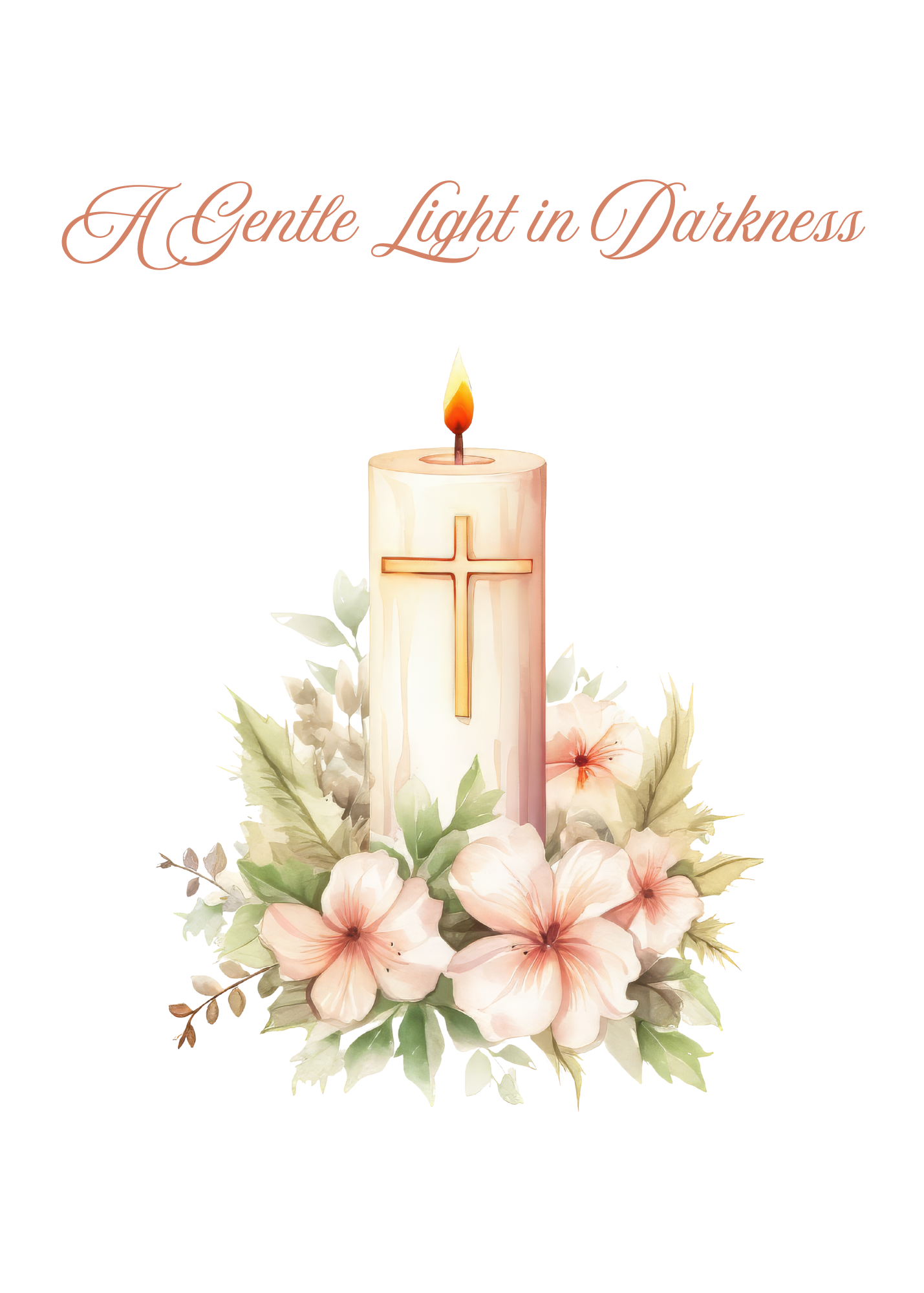 A GENTLE LIGHT IN YOUR DARKNESS